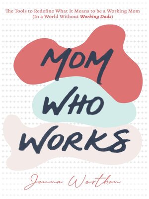 cover image of Mom Who Works